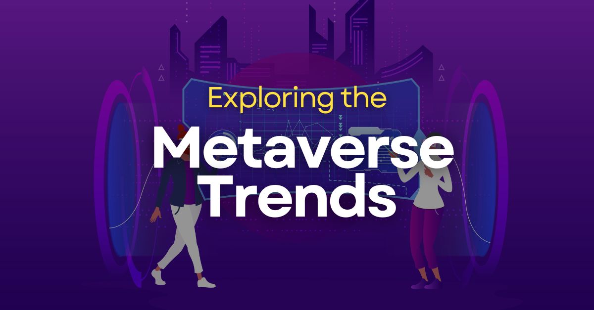 Metaverse Trends